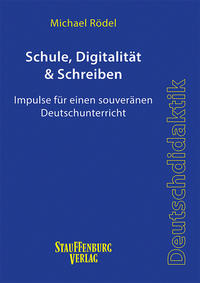 Schule, Digitalität & Schreiben