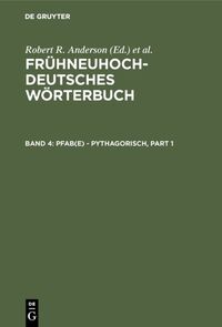 Frühneuhochdeutsches Wörterbuch / pfab(e) - pythagorisch