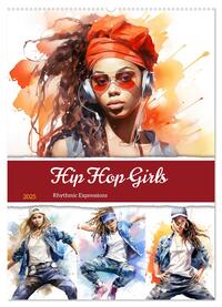 Hip Hop Girls. Rhythmic Expressions (Wandkalender 2025 DIN A2 hoch), CALVENDO Monatskalender