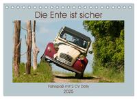 Die Ente ist sicher - Fahrspaß mit 2 CV Dolly (Tischkalender 2025 DIN A5 quer), CALVENDO Monatskalender