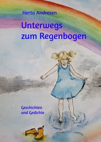 Unterwegs zum Regenbogen