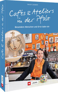 Cafés und Ateliers in der Pfalz