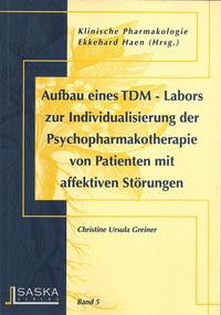 Aufbau eines TDM-Labors zur Individualisierung der Psychopharmakotherapie von Patienten mit affektiven Störungen