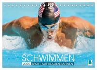 Schwimmen: Sport auf blauen Bahnen (Tischkalender 2025 DIN A5 quer), CALVENDO Monatskalender