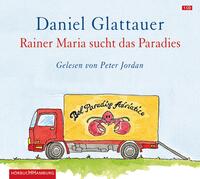 Rainer Maria sucht das Paradies