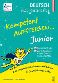 Kompetent Aufsteigen Junior Deutsch Bildungsstandards 4. Klasse VS