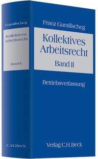 Kollektives Arbeitsrecht Band II: Betriebsverfassung