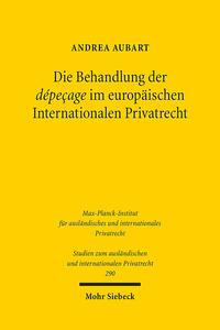 Die Behandlung der dépeçage im europäischen Internationalen Privatrecht