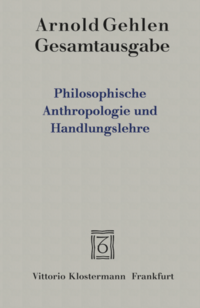 Philosophische Anthropologie und Handlungslehre