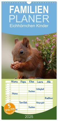 Familienplaner 2025 - Eichhörnchen Kinder mit 5 Spalten (Wandkalender, 21 x 45 cm) CALVENDO