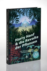 Harry Hanf & die Revolte der Pflanzen