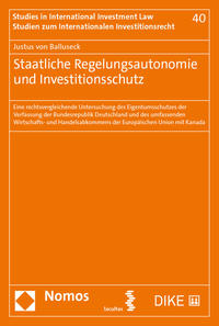 Staatliche Regelungsautonomie und Investitionsschutz