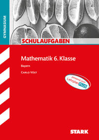 STARK Mathematik 6. Klasse - Schulaufgaben Gymnasium