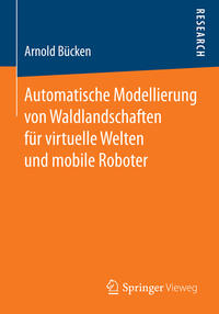 Automatische Modellierung von Waldlandschaften für virtuelle Welten und mobile Roboter