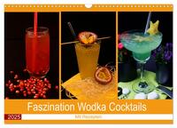 Faszination Wodka Cocktail (Wandkalender 2025 DIN A3 quer), CALVENDO Monatskalender