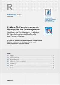 ift-Richtlinie WA-01/2 - Uf-Werte für thermisch getrennte Metallprofile aus Fenstersystemen. Verfahren zur Ermittlung von Uf-Werten für thermisch getrennte Metallprofile aus Fenstersystemen