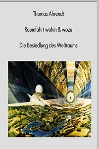 Raumfahrt wohin &amp; wozu