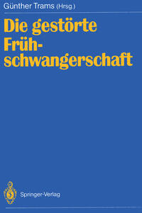 Die gestörte Frühschwangerschaft