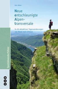 Neue entschleunigte Alpentransversale (NEAT)