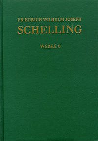 Friedrich Wilhelm Joseph Schelling: Historisch-kritische Ausgabe / Reihe I: Werke. Band 8: Schriften 1799-1800