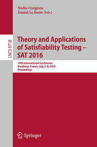 Theory and Applications of Satisfiability Testing – SAT 2016