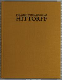 Die Alben von Jakob Ignaz Hittorff