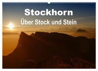 Stockhorn – Über Stock und Stein (Wandkalender 2025 DIN A2 quer), CALVENDO Monatskalender