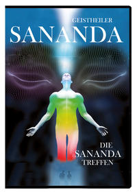 Geistheiler Sananda: Die Sananda-Treffen