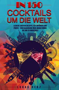 In 150 Cocktails um die Welt