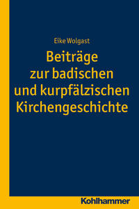 Beiträge zur badischen und kurpfälzischen Kirchengeschichte