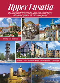 Die Oberlausitz - Landschaft zwischen Spree und Neiße: Görlitz, Bautzen, Zittauer Gebirge, Heide- und Teichlandschaft - englische Ausgabe