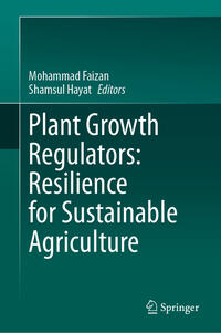 Plant Growth Regulators: Resilience for Sustainable Agriculture