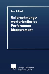 Unternehmungswertorientiertes Performance Measurement