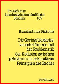 Die Geringfügigkeitsvorschriften als Teil der Problematik der Kollision zwischen primären und sekundären Prinzipien des Rechts