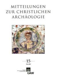 Mitteilungen zur Christlichen Archäologie / Mitteilungen zur Christlichen Archäologie Band 15