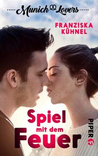 Munich Lovers - Spiel mit dem Feuer