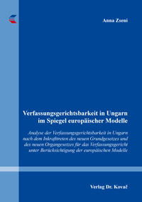 Verfassungsgerichtsbarkeit in Ungarn im Spiegel europäischer Modelle