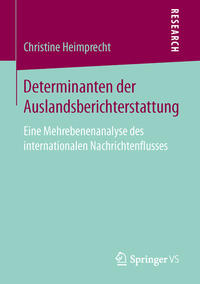 Determinanten der Auslandsberichterstattung