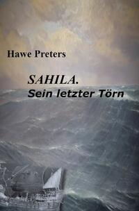 SAHILA. Sein letzter Törn