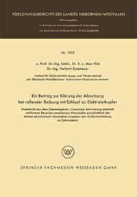 Ein Beitrag zur Klärung der Abnutzung bei rollender Reibung mit Schlupf an Elektrolytkupfer