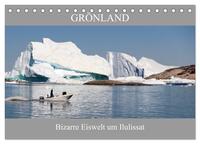 Grönland Bizarre Eiswelt um Ilulissat (Tischkalender 2025 DIN A5 quer), CALVENDO Monatskalender