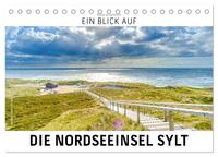 Ein Blick auf die Nordseeinsel Sylt (Tischkalender 2025 DIN A5 quer), CALVENDO Monatskalender