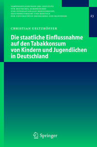 Die staatliche Einflussnahme auf den Tabakkonsum von Kindern und Jugendlichen in Deutschland