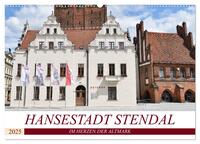 Hansestadt Stendal (Wandkalender 2025 DIN A2 quer), CALVENDO Monatskalender