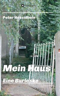 Mein Haus - eine Burleske