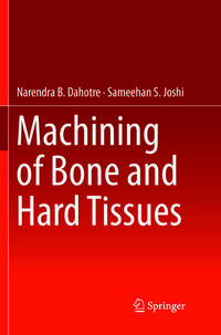 Machining of Bone and Hard Tissues