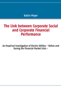 The Link between Corporate Social and Corporate Financial Performance