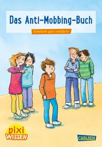 Pixi Wissen 91: Das Anti-Mobbing-Buch