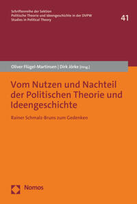 Vom Nutzen und Nachteil der Politischen Theorie und Ideengeschichte