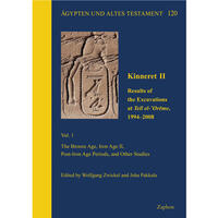 Kinneret II: Results of the Excavations at Tell el-?Oreme, 1994–2008